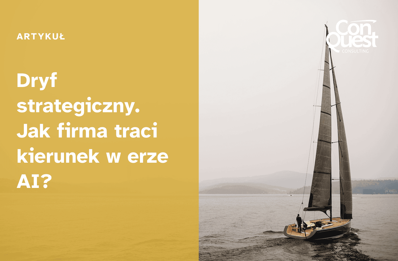 Okładka artykułu pt. Dryf strategiczny. Jak firma traci kierunek w erze AI?